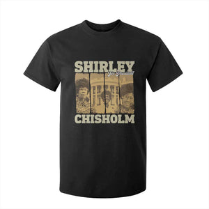 Shirley Chisholm For President T Shirt For Kid Historic Women Leader