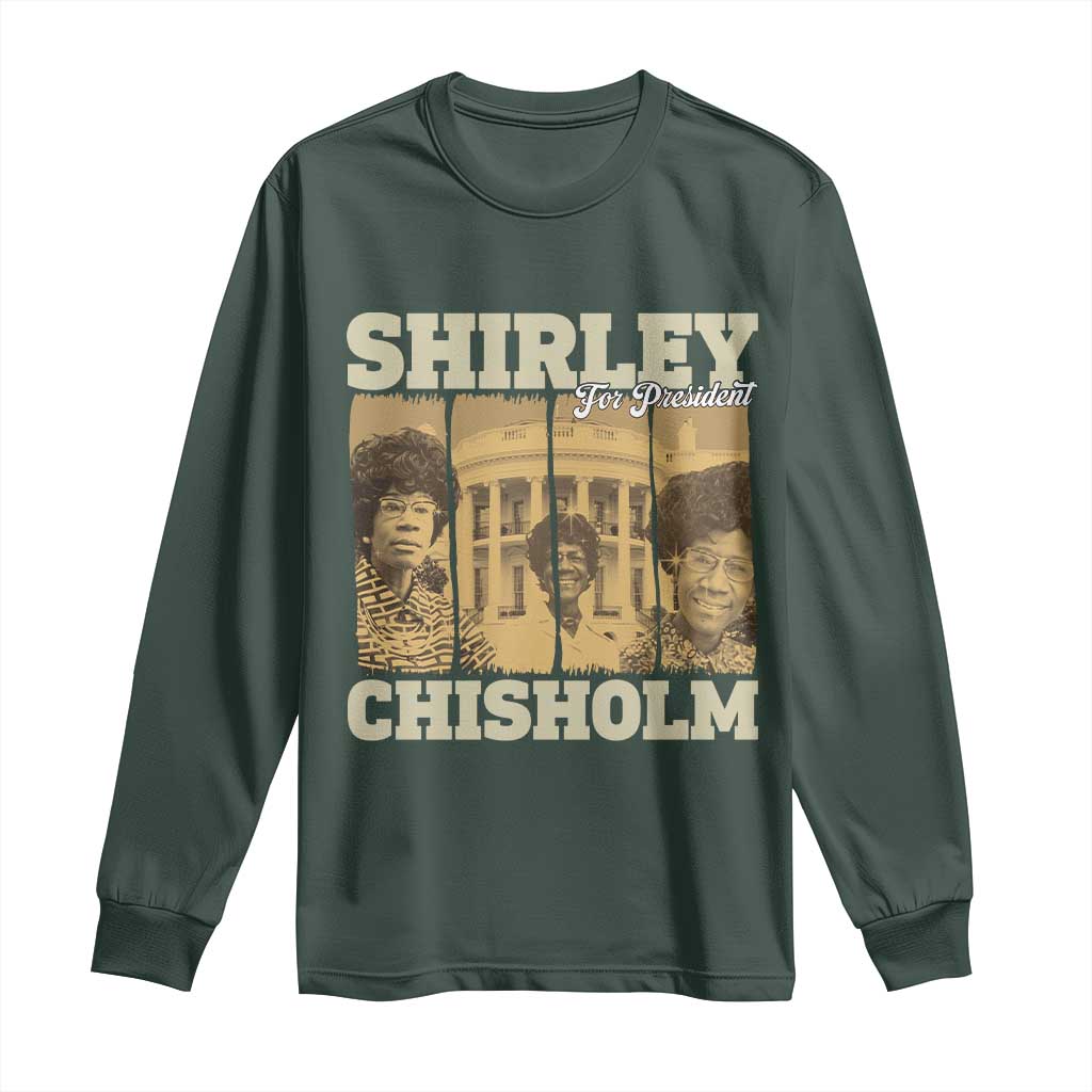 Shirley Chisholm For President Long Sleeve Shirt Historic Women Leader