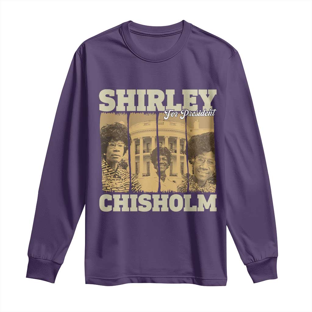Shirley Chisholm For President Long Sleeve Shirt Historic Women Leader