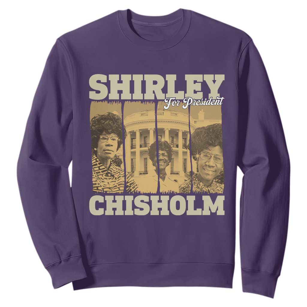 Shirley Chisholm For President Sweatshirt Historic Women Leader