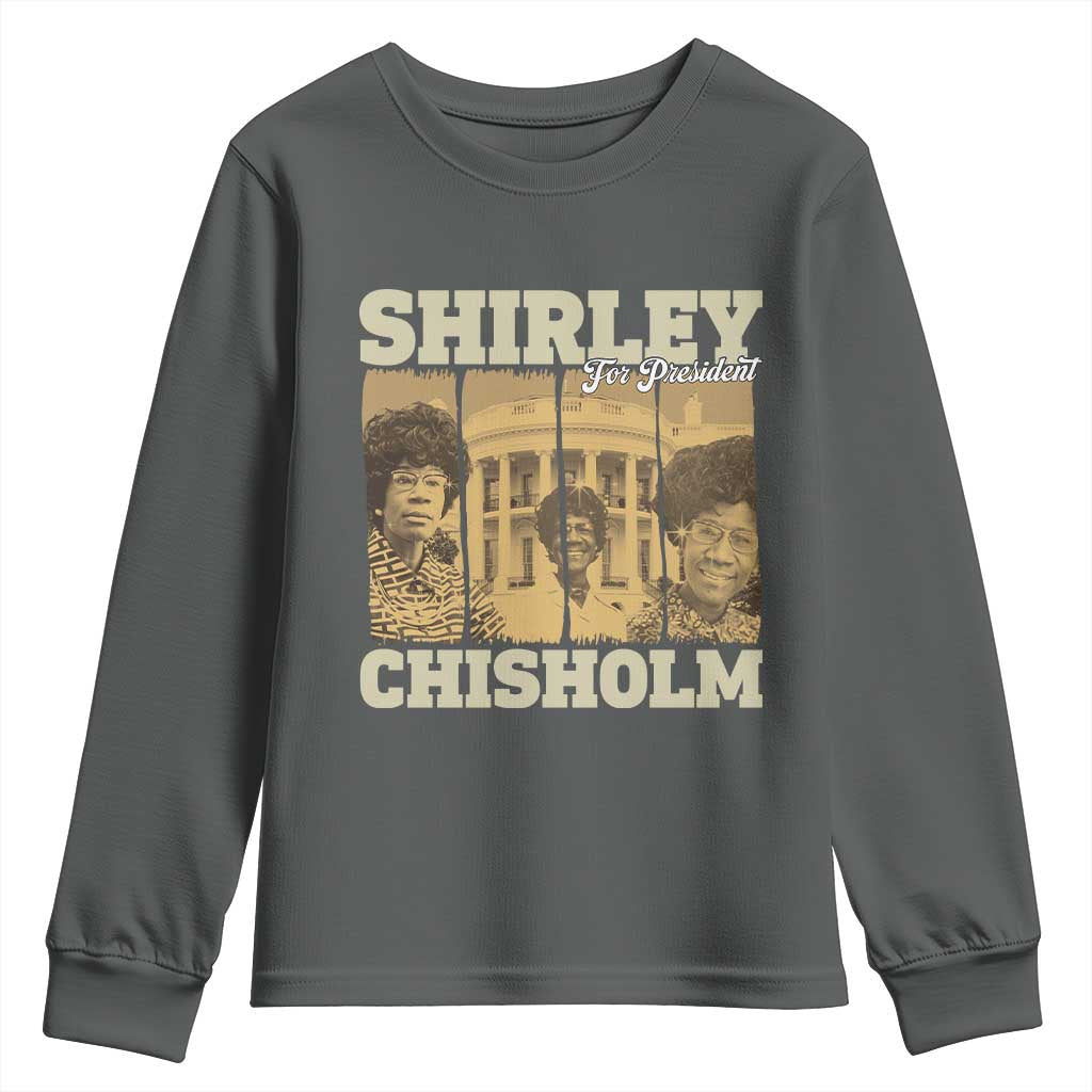 Shirley Chisholm For President Youth Sweatshirt Historic Women Leader