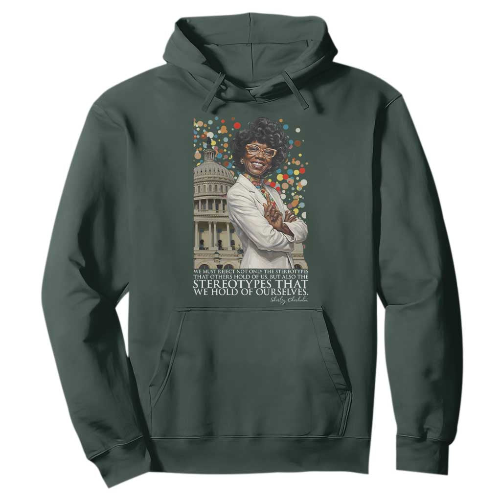 Shirley Chisholm Civil Rights Leader Quote Hoodie Reject Stereotype
