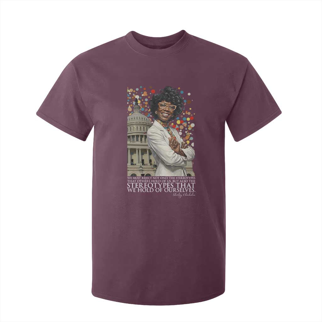 Shirley Chisholm Civil Rights Leader Quote T Shirt For Kid Reject Stereotype