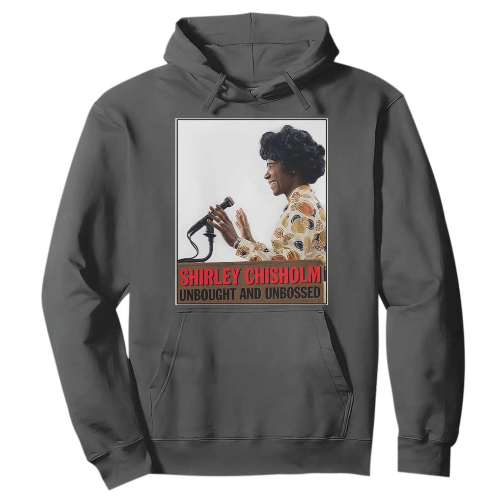 Shirley Chisholm Feminist Empowerment Hoodie Unbought And Unbossed