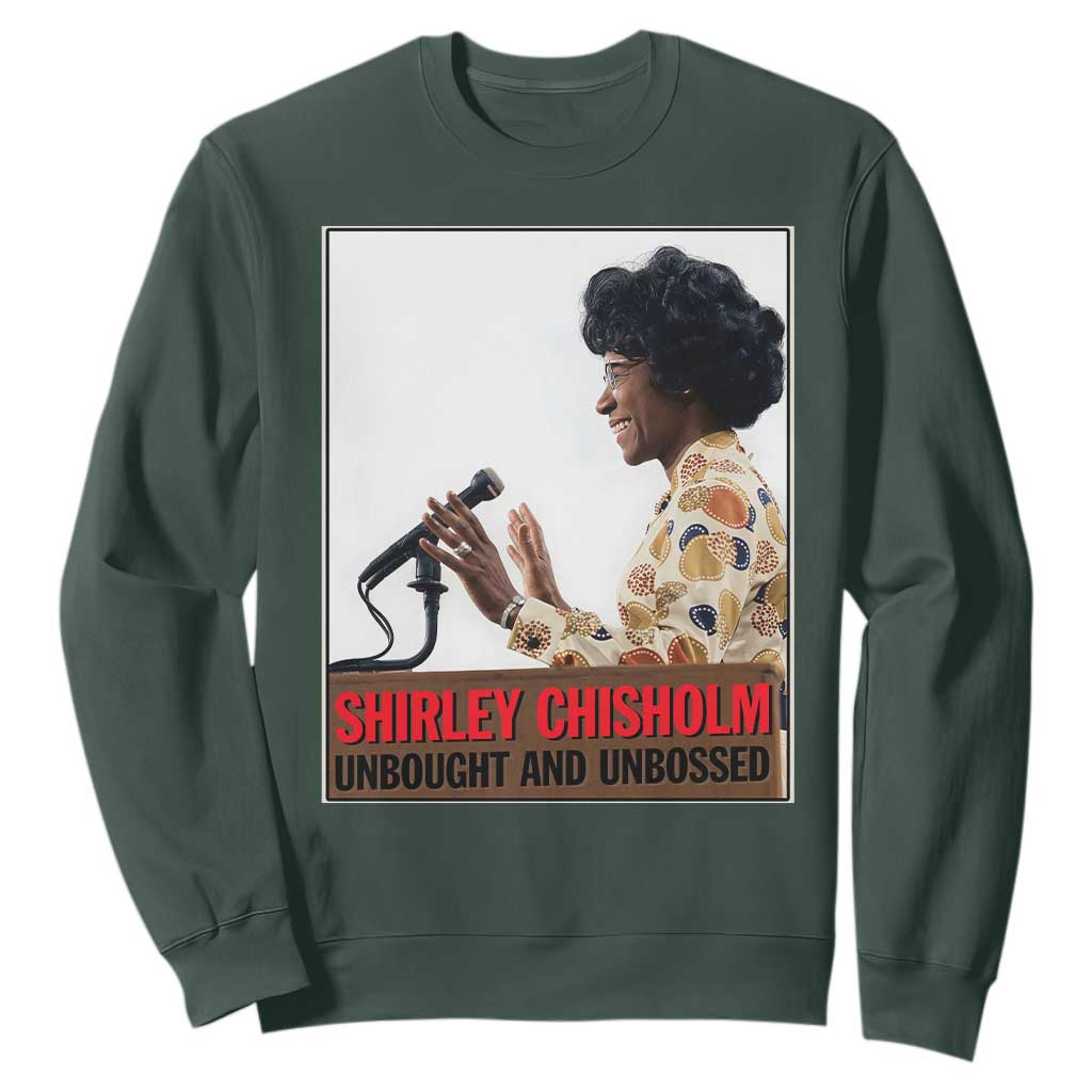 Shirley Chisholm Feminist Empowerment Sweatshirt Unbought And Unbossed