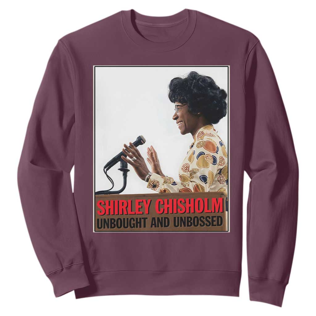 Shirley Chisholm Feminist Empowerment Sweatshirt Unbought And Unbossed