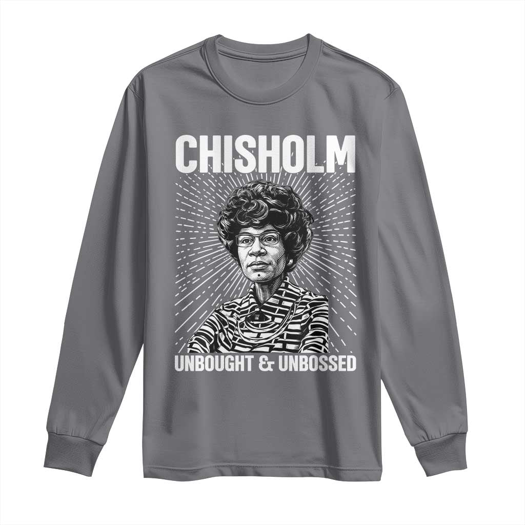 Shirley Chisholm Unbought And Unbossed Feminist Long Sleeve Shirt