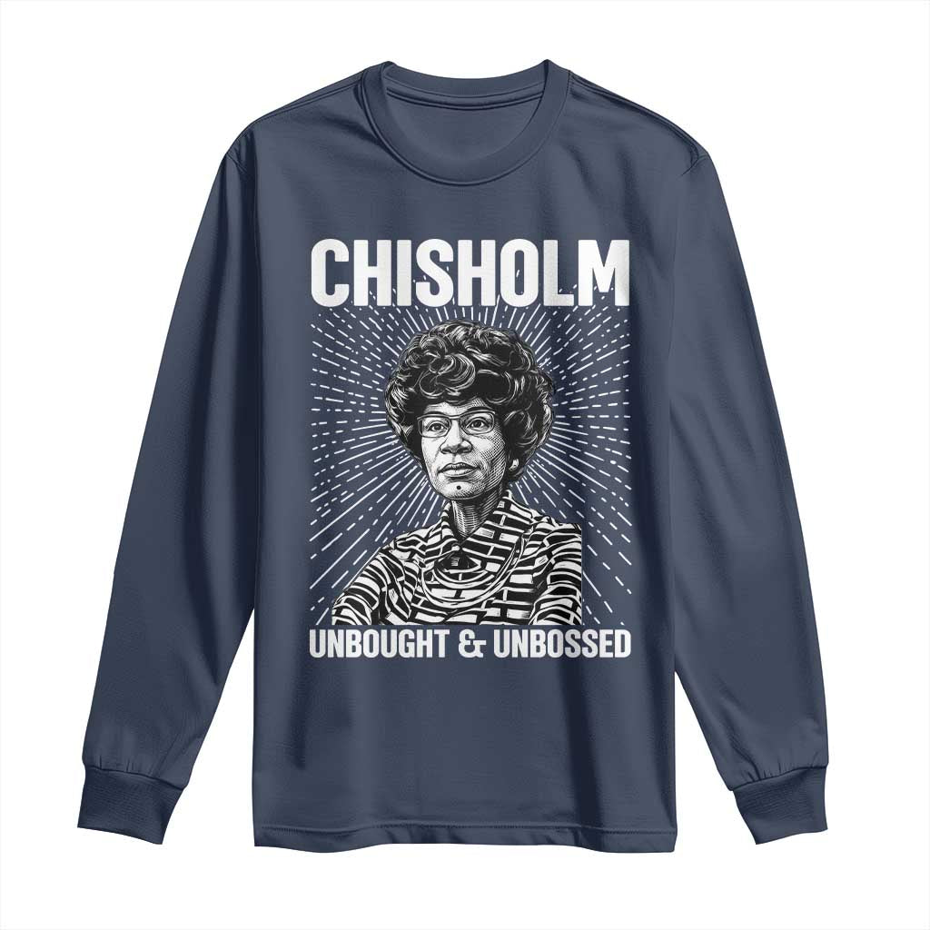 Shirley Chisholm Unbought And Unbossed Feminist Long Sleeve Shirt