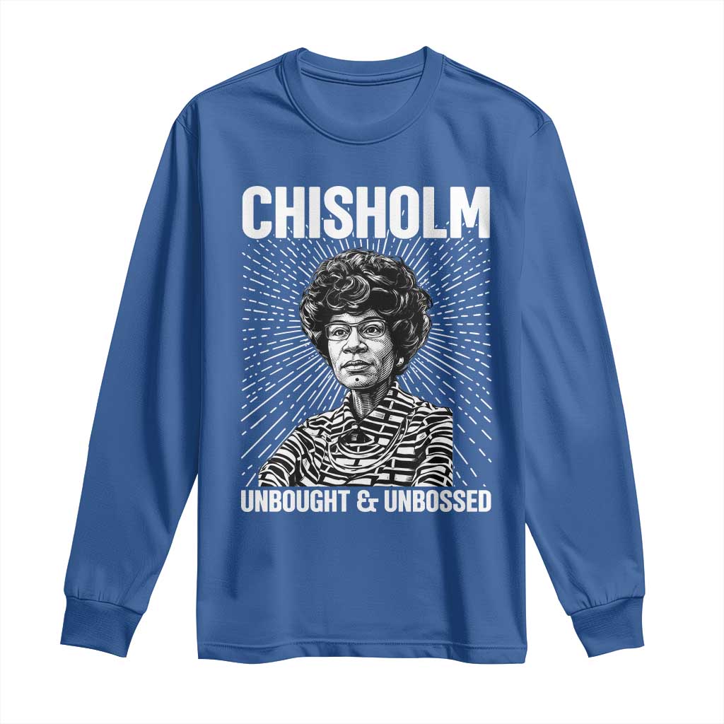 Shirley Chisholm Unbought And Unbossed Feminist Long Sleeve Shirt