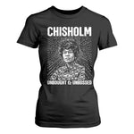 Shirley Chisholm Unbought And Unbossed Feminist T Shirt For Women