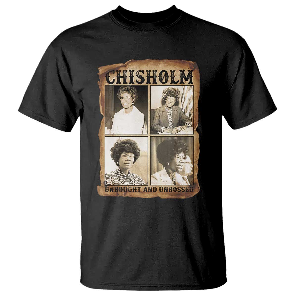 Vintage Shirley Chisholm Unbought And Unbossed T Shirt Womens History Month