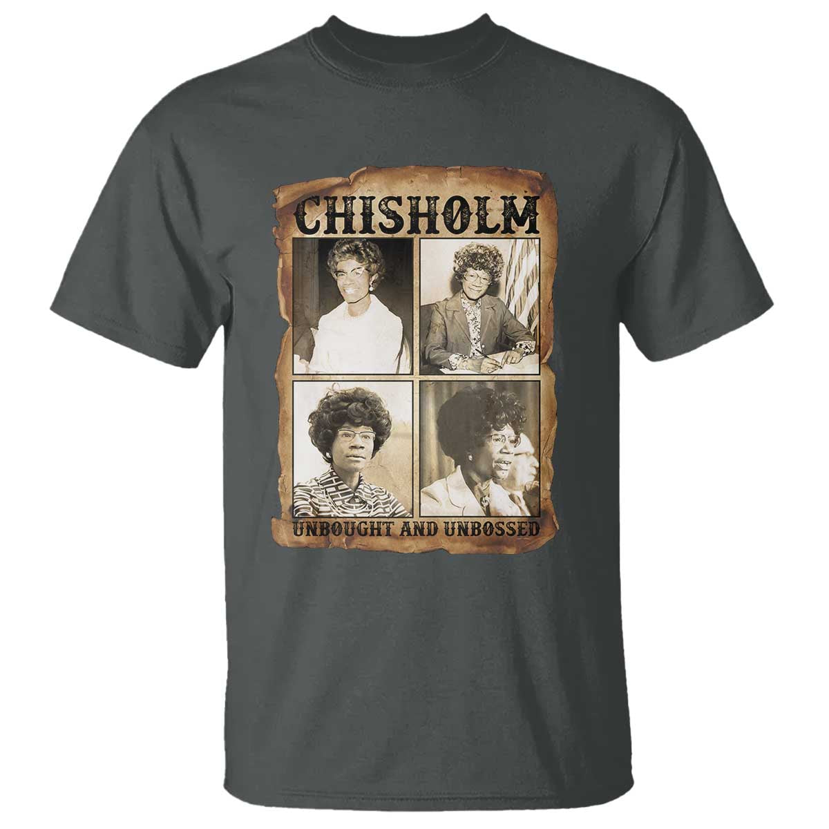 Vintage Shirley Chisholm Unbought And Unbossed T Shirt Womens History Month