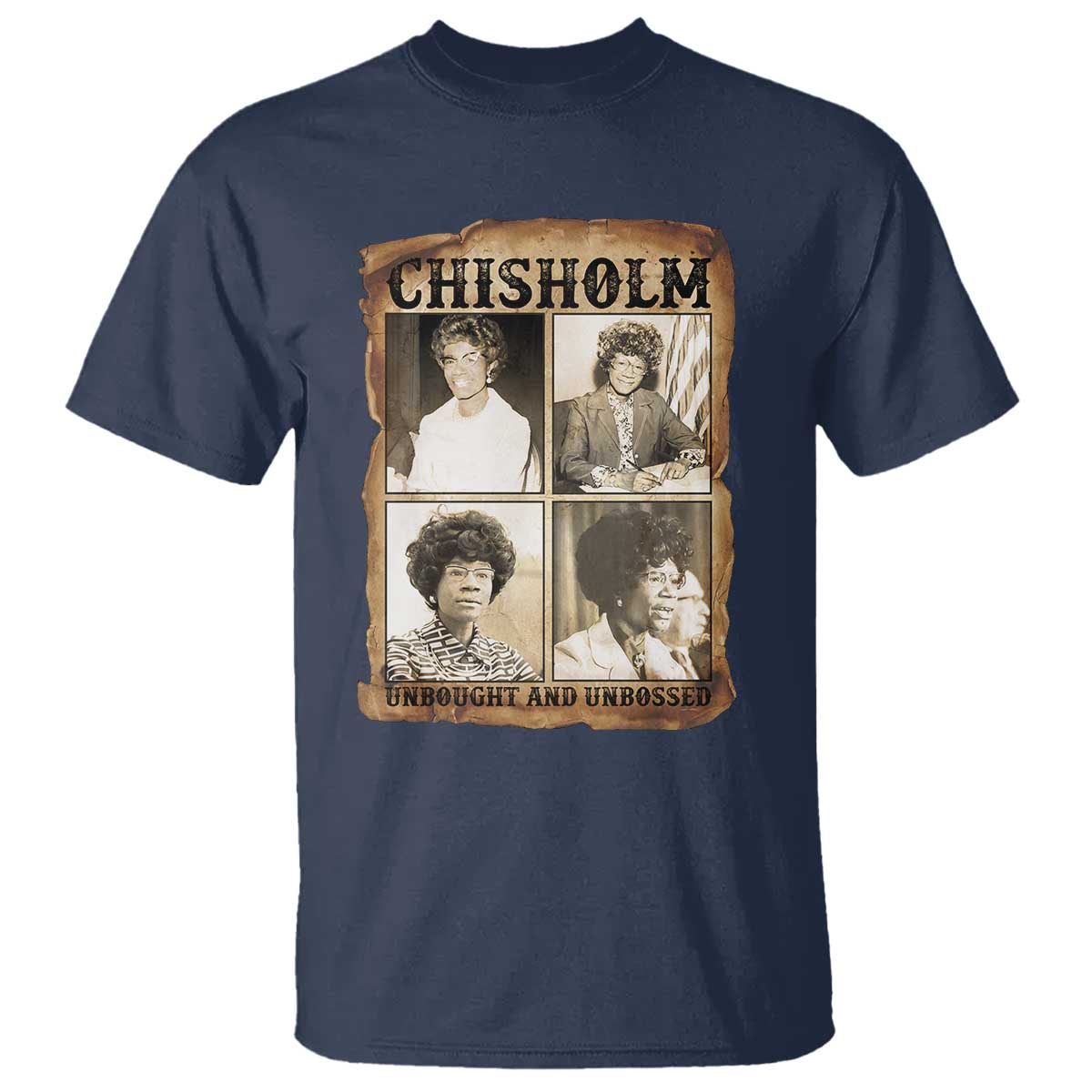 Vintage Shirley Chisholm Unbought And Unbossed T Shirt Womens History Month