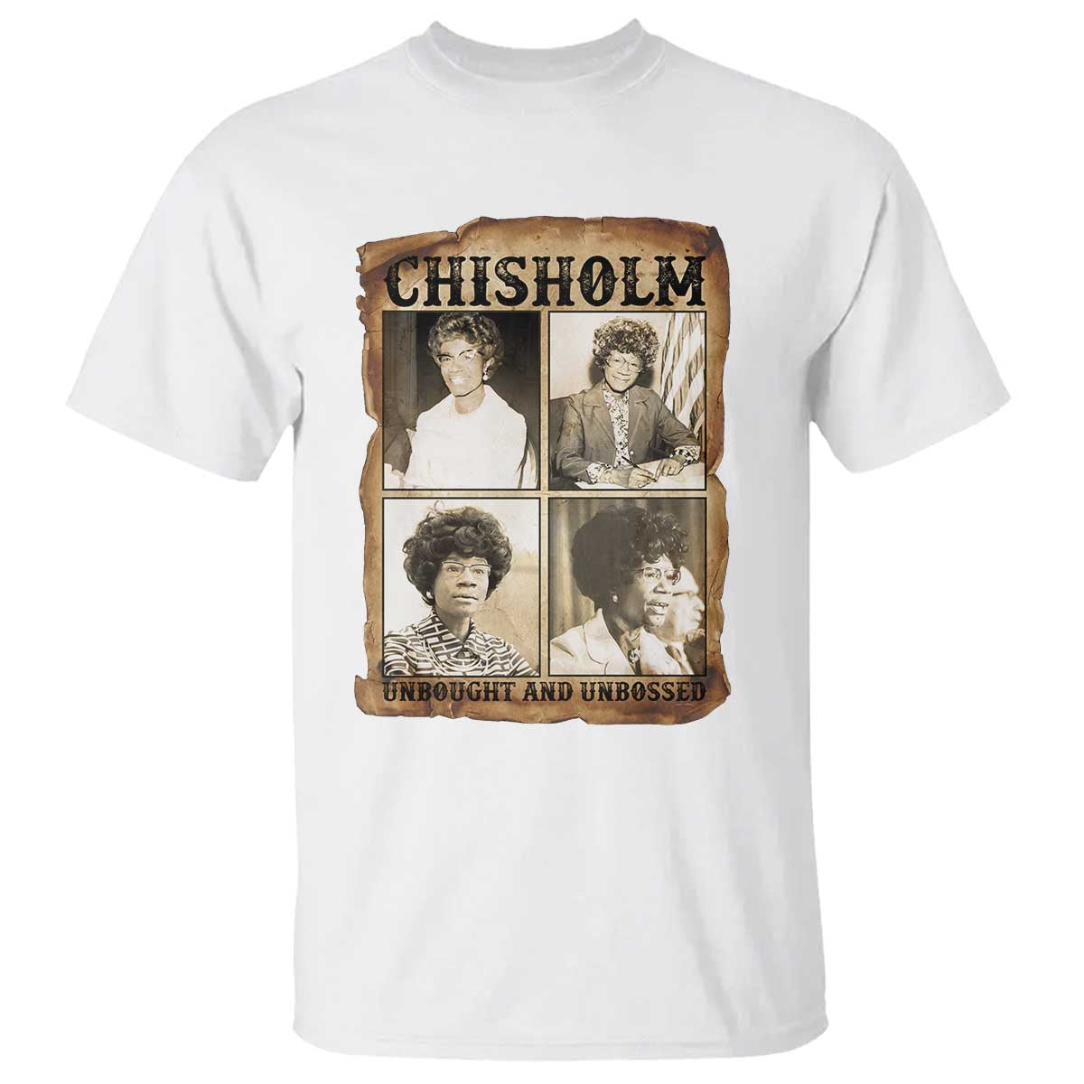 Vintage Shirley Chisholm Unbought And Unbossed T Shirt Womens History Month