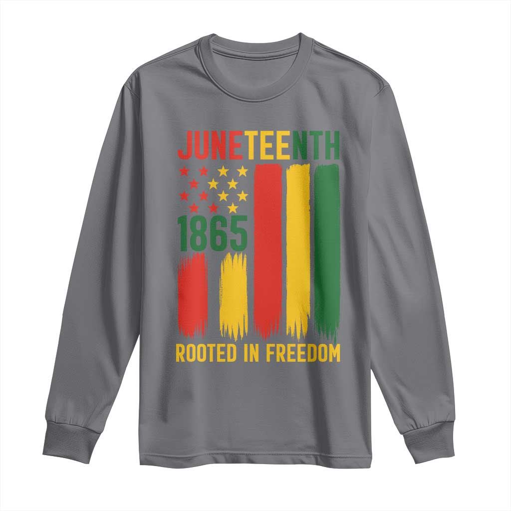 Juneteenth Rooted In Freedom 1865 Long Sleeve Shirt African American Pride