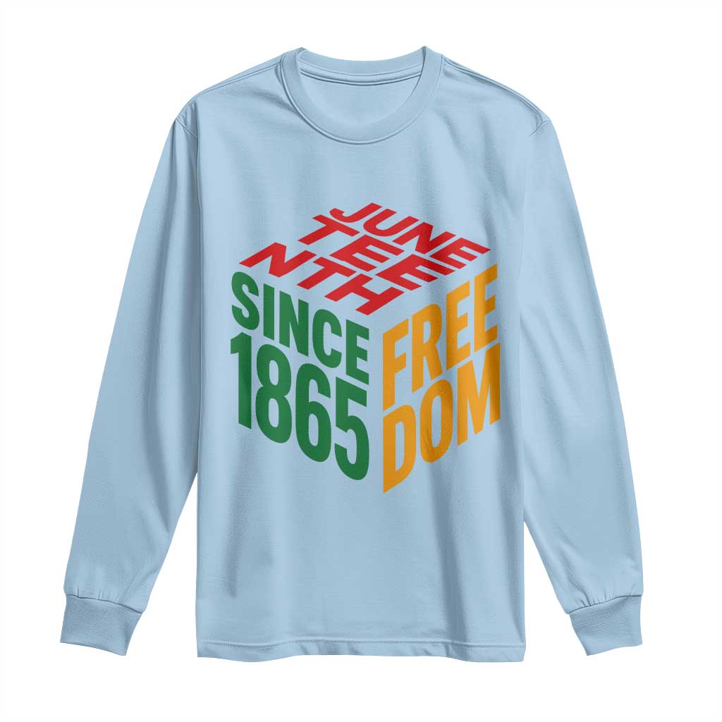 Juneteenth 1865 Freedom Long Sleeve Shirt African American Pride