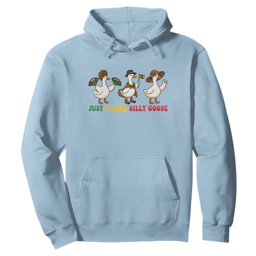 Funny Just A Free Silly Goose Hoodie Juneteenth Freedom Day