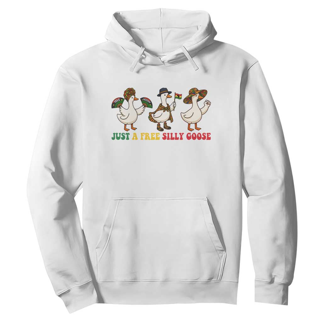 Funny Just A Free Silly Goose Hoodie Juneteenth Freedom Day