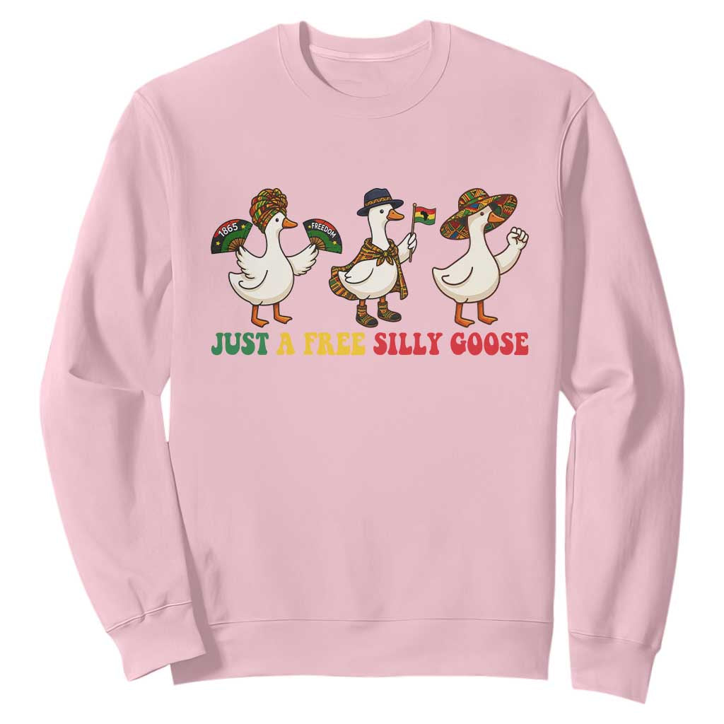 Funny Just A Free Silly Goose Sweatshirt Juneteenth Freedom Day