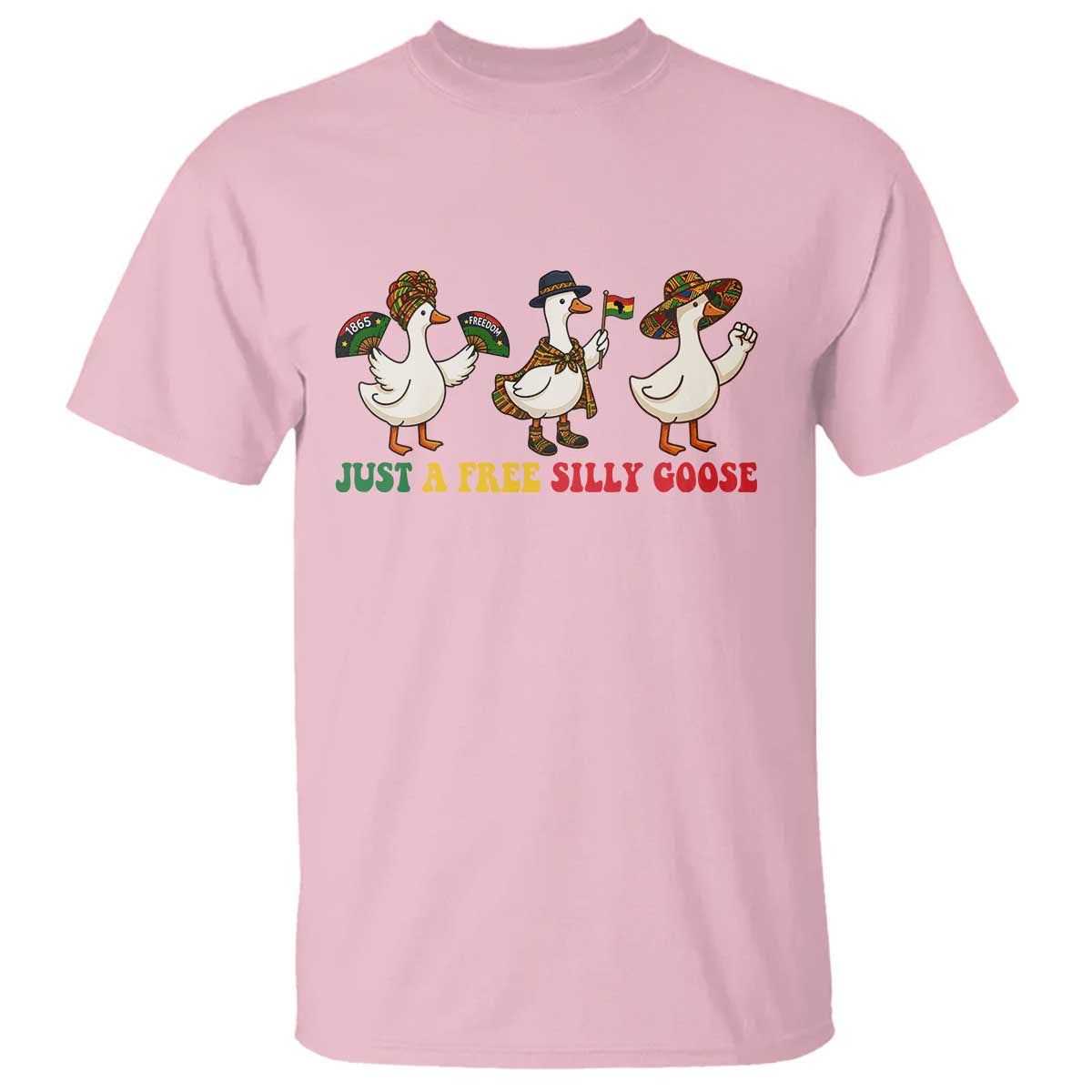 Funny Just A Free Silly Goose T Shirt Juneteenth Freedom Day