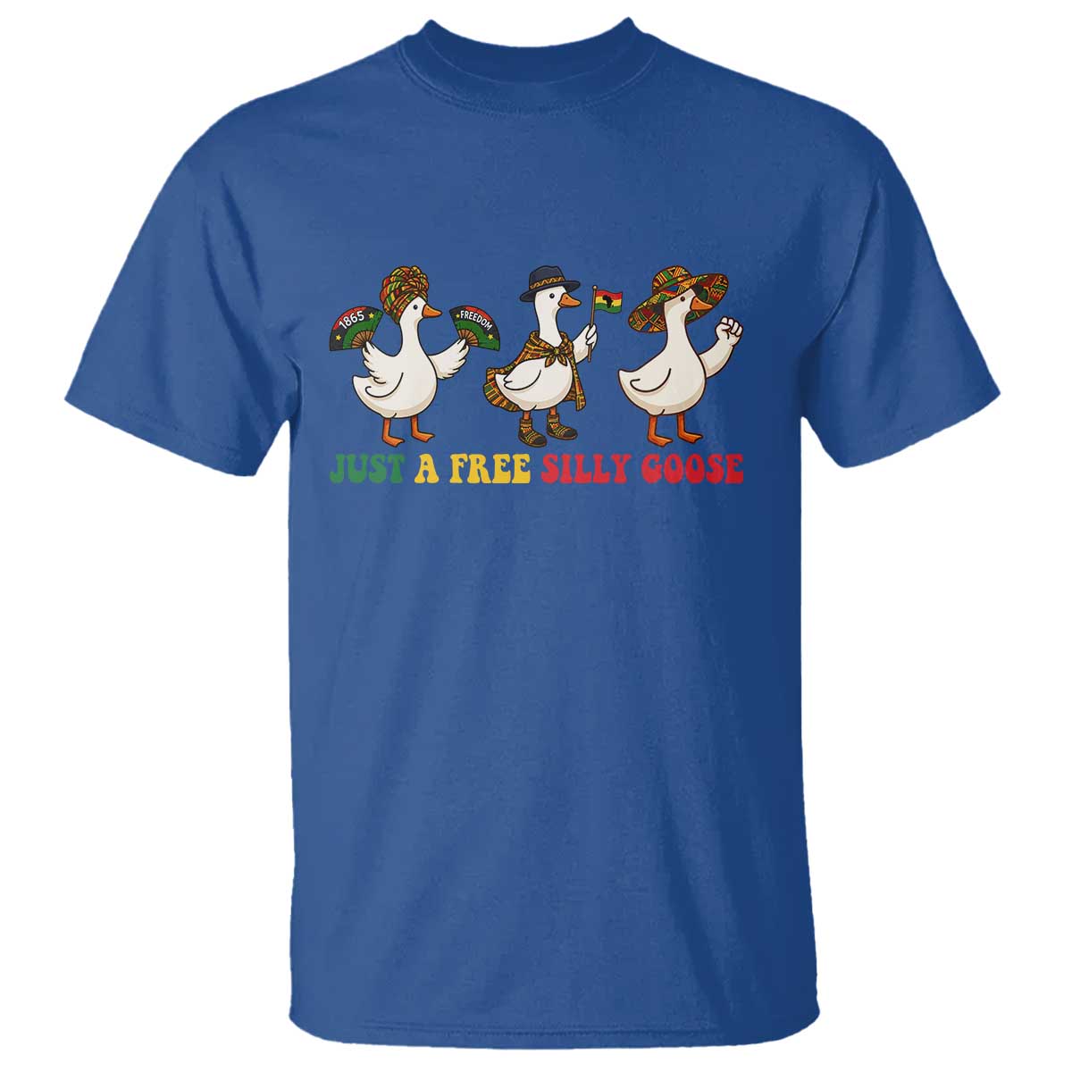 Funny Just A Free Silly Goose T Shirt Juneteenth Freedom Day