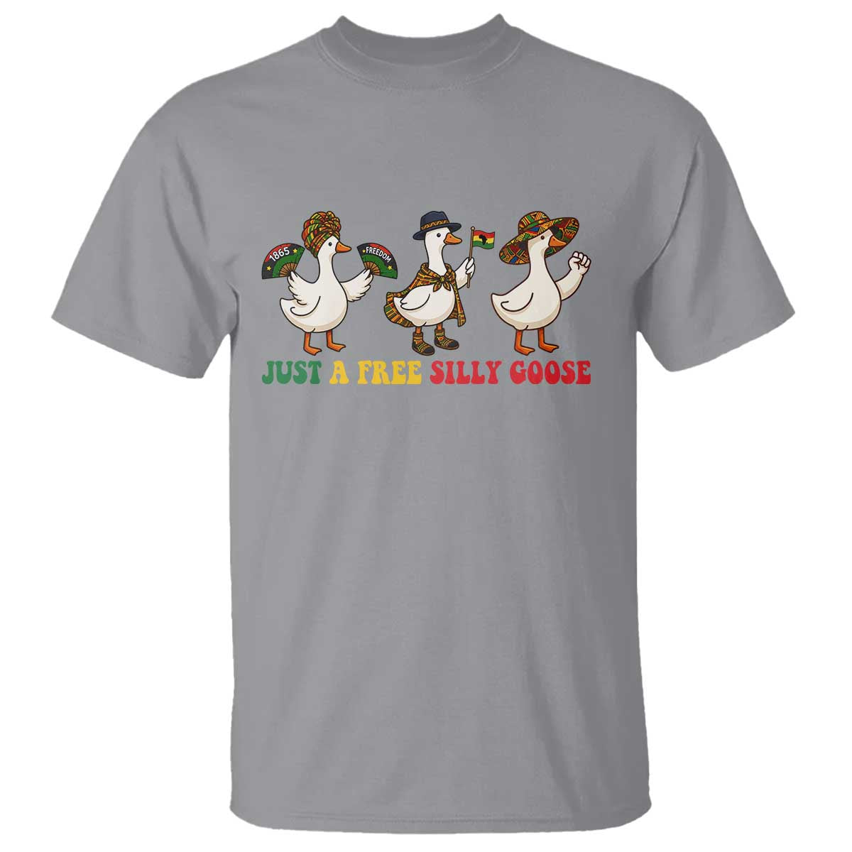 Funny Just A Free Silly Goose T Shirt Juneteenth Freedom Day