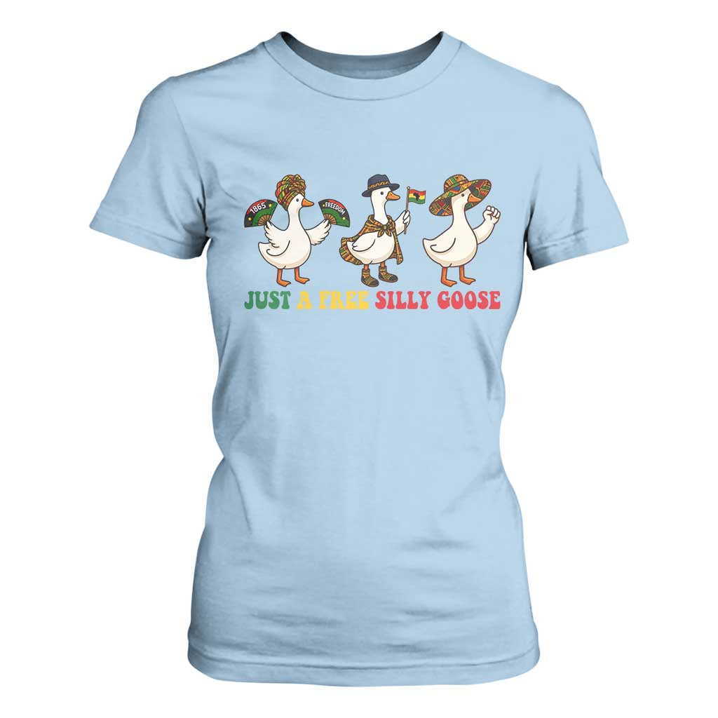 Funny Just A Free Silly Goose T Shirt For Women Juneteenth Freedom Day