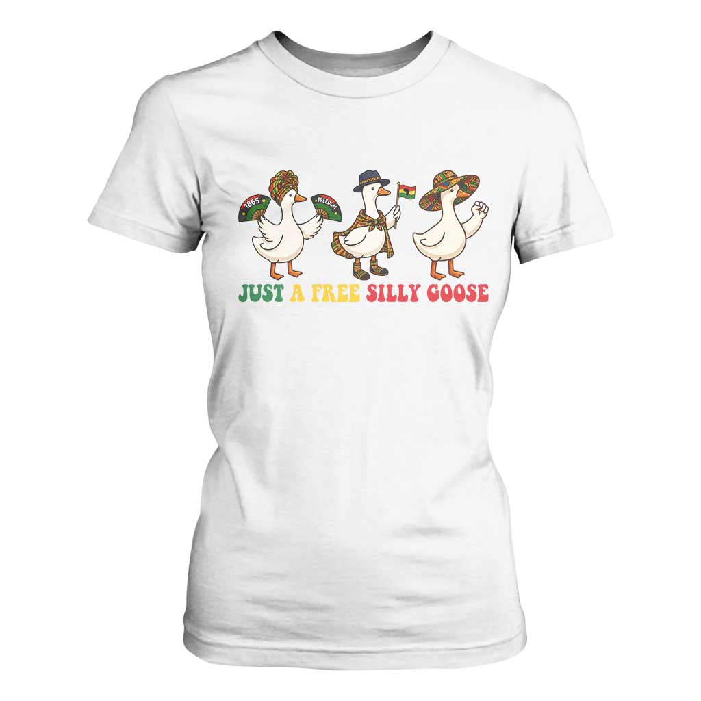 Funny Just A Free Silly Goose T Shirt For Women Juneteenth Freedom Day