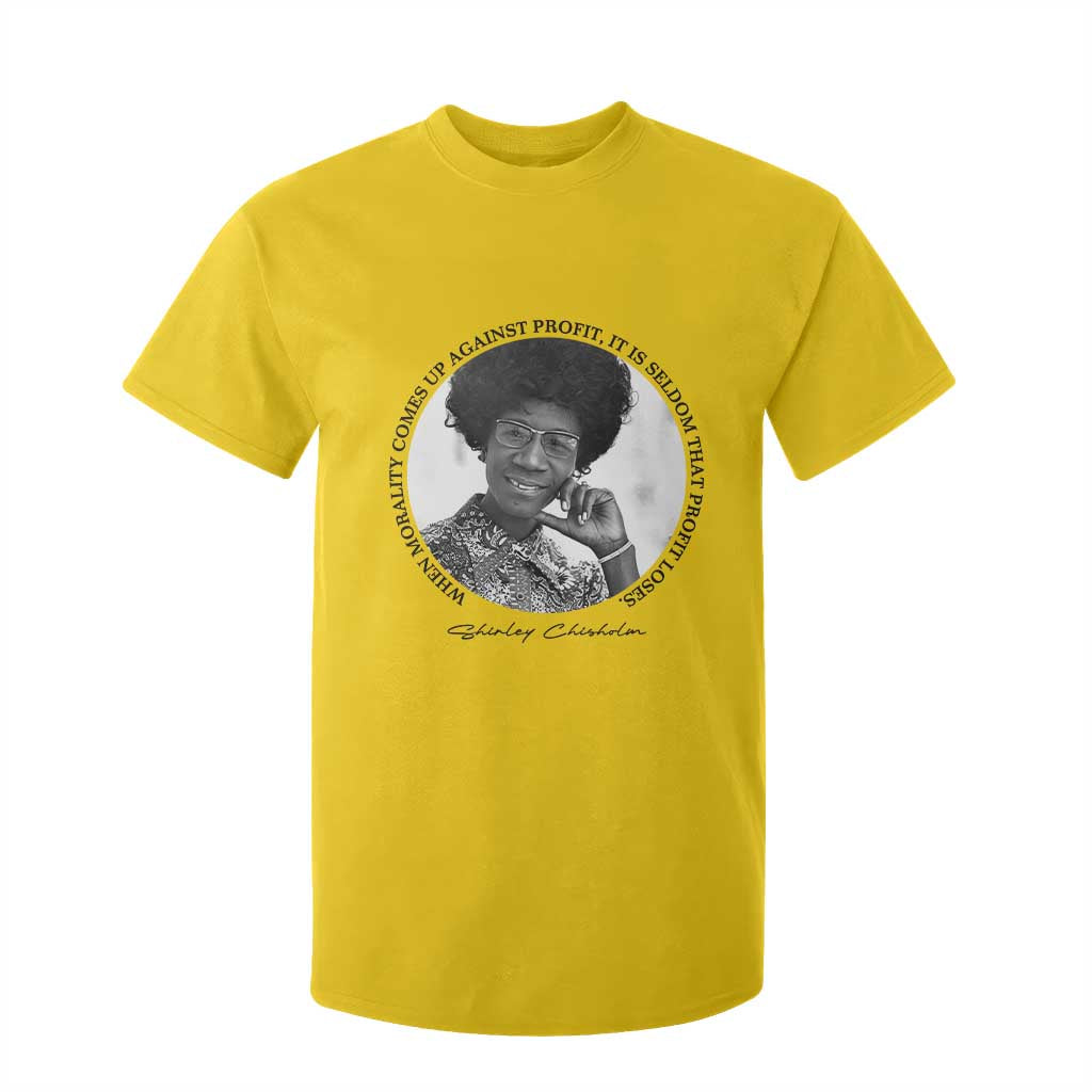 Shirley Chisholm Civil Rights Leader Quote T Shirt For Kid When Morality Meets Profit