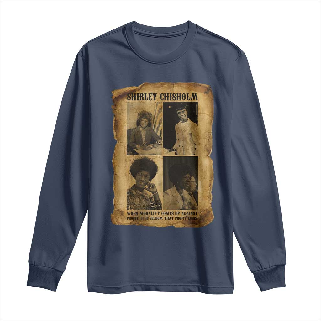 Vintage Shirley Chisholm Long Sleeve Shirt When Morality Meets Profit Quote