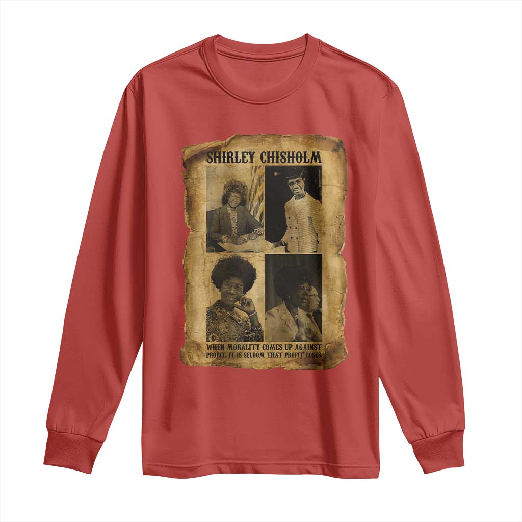 Vintage Shirley Chisholm Long Sleeve Shirt When Morality Meets Profit Quote
