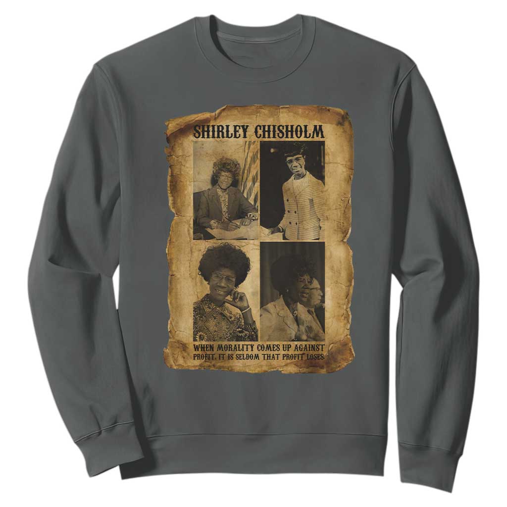 Vintage Shirley Chisholm Sweatshirt When Morality Meets Profit Quote