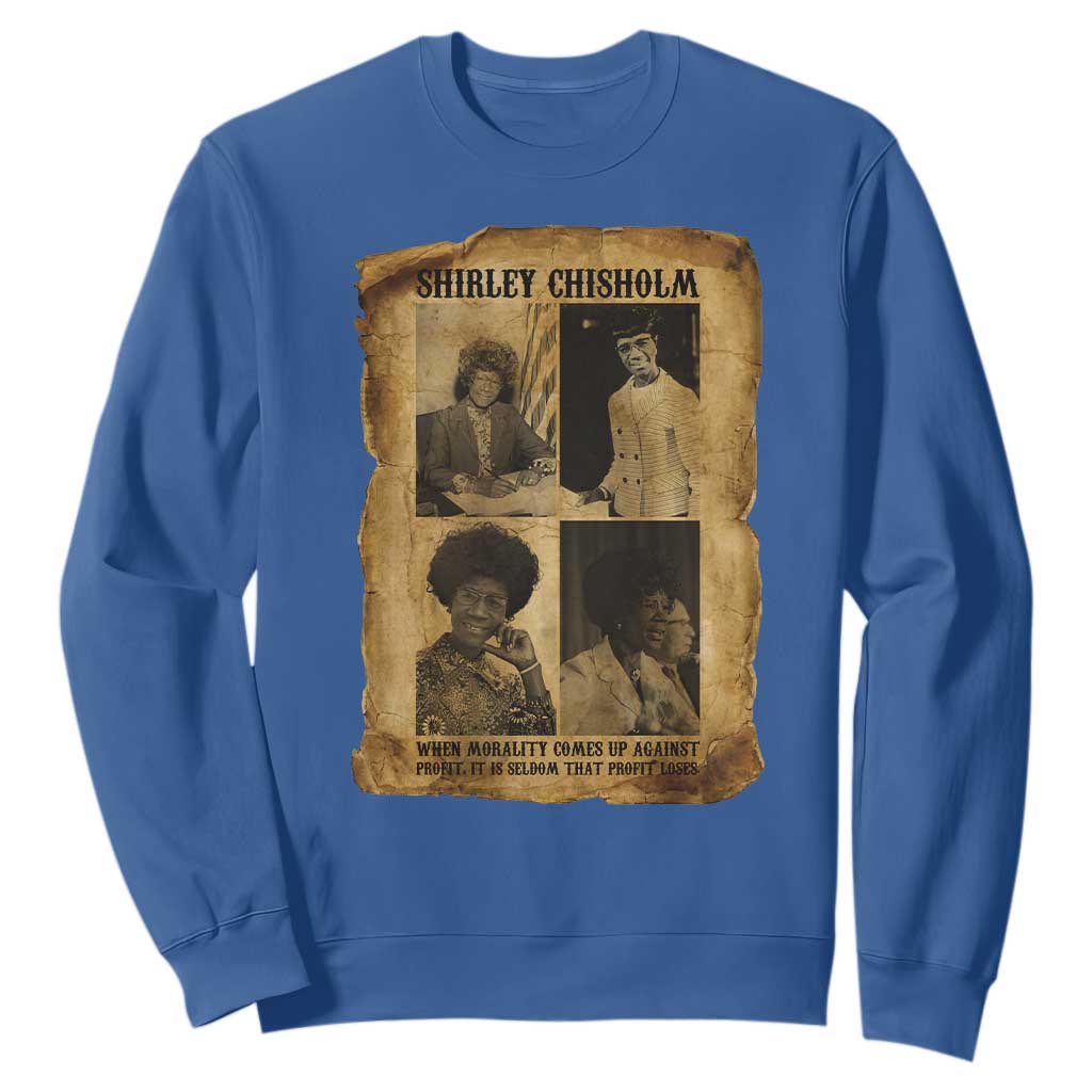 Vintage Shirley Chisholm Sweatshirt When Morality Meets Profit Quote