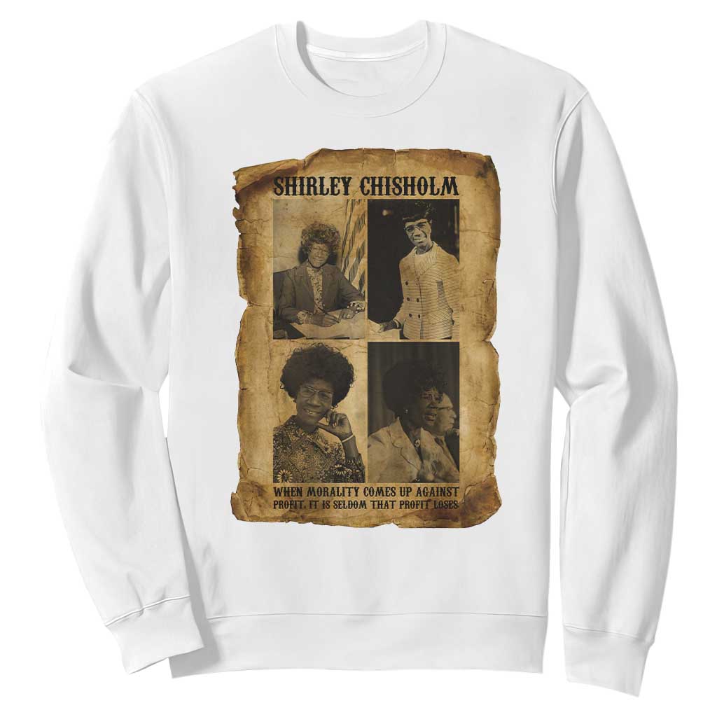 Vintage Shirley Chisholm Sweatshirt When Morality Meets Profit Quote