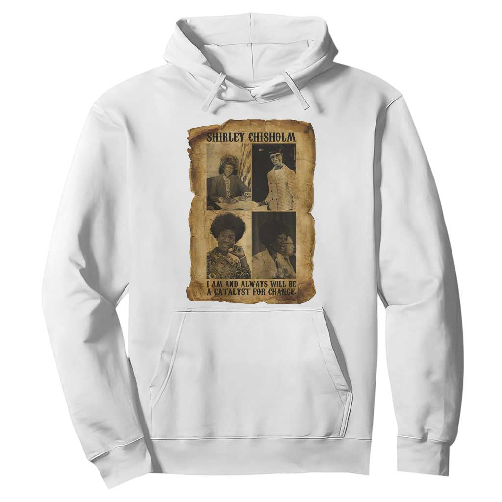 Shirley Chisholm Catalyst For Change Quote Hoodie Womens History Month