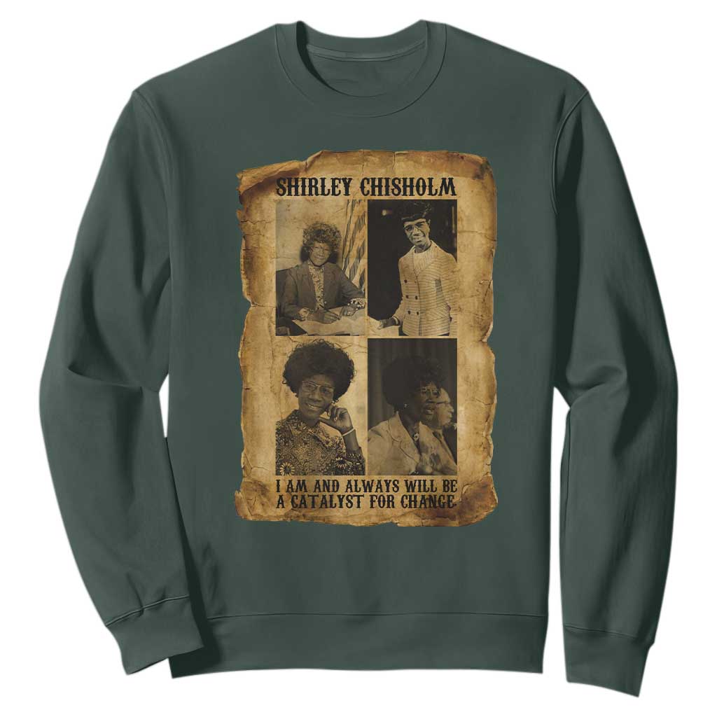 Shirley Chisholm Catalyst For Change Quote Sweatshirt Womens History Month