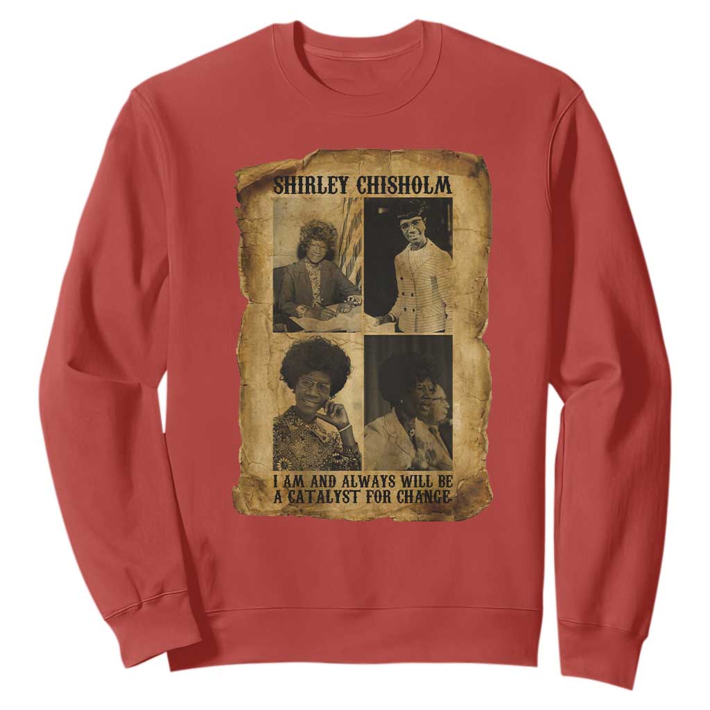 Shirley Chisholm Catalyst For Change Quote Sweatshirt Womens History Month