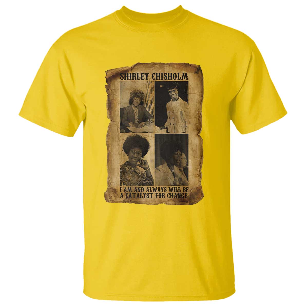 Shirley Chisholm Catalyst For Change Quote T Shirt Womens History Month