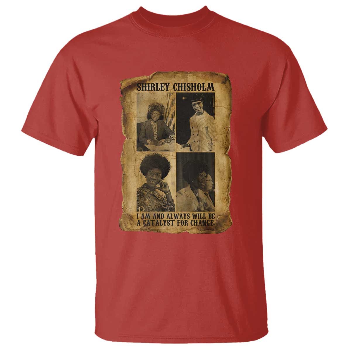 Shirley Chisholm Catalyst For Change Quote T Shirt Womens History Month