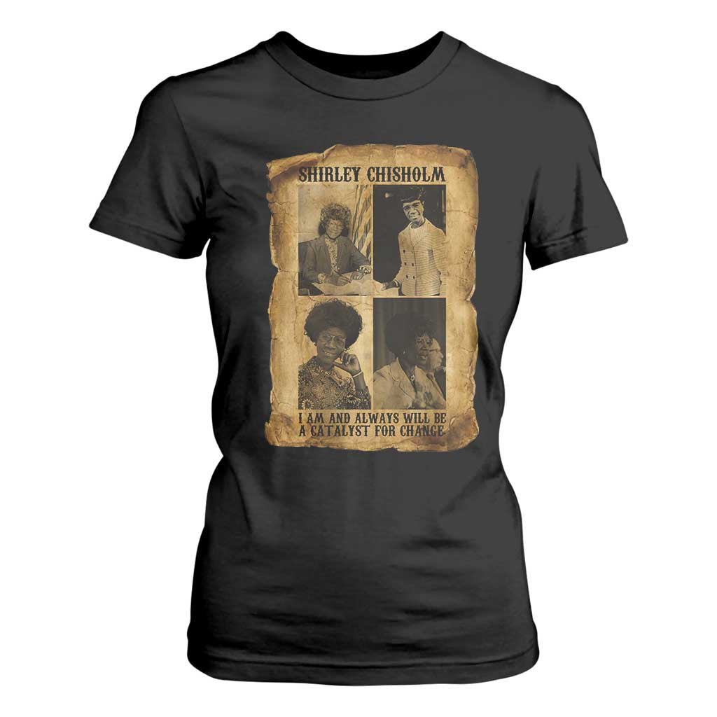 Shirley Chisholm Catalyst For Change Quote T Shirt For Women Womens History Month