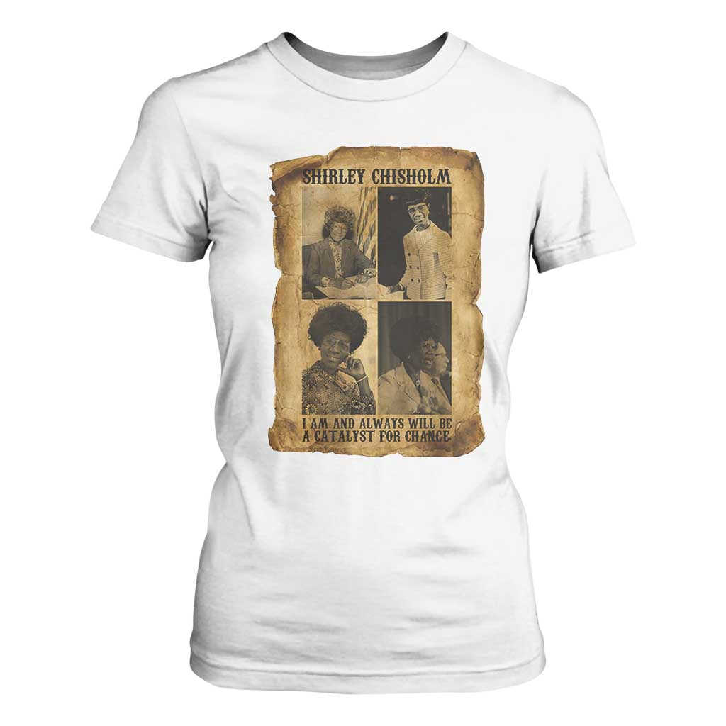 Shirley Chisholm Catalyst For Change Quote T Shirt For Women Womens History Month