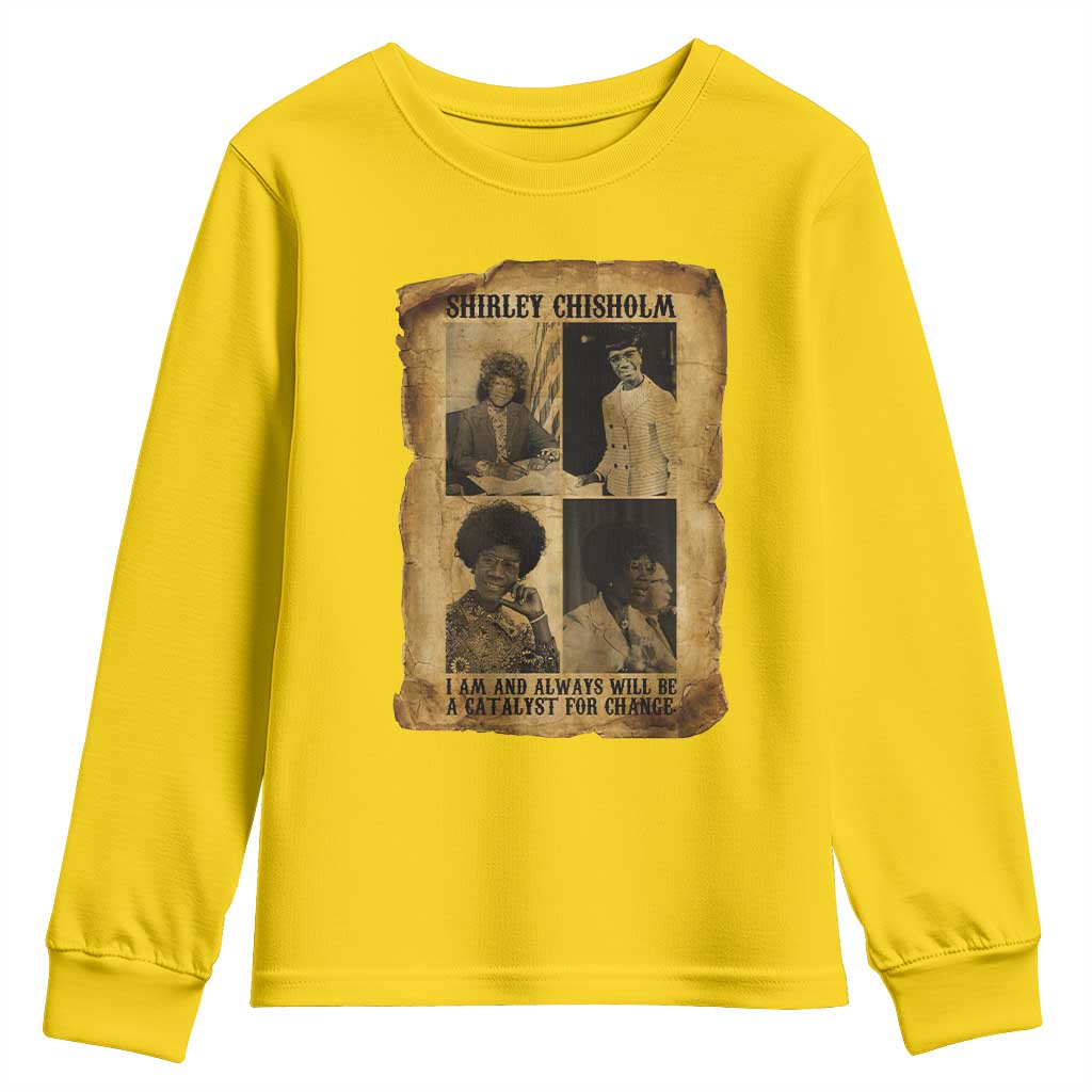 Shirley Chisholm Catalyst For Change Quote Youth Sweatshirt Womens History Month
