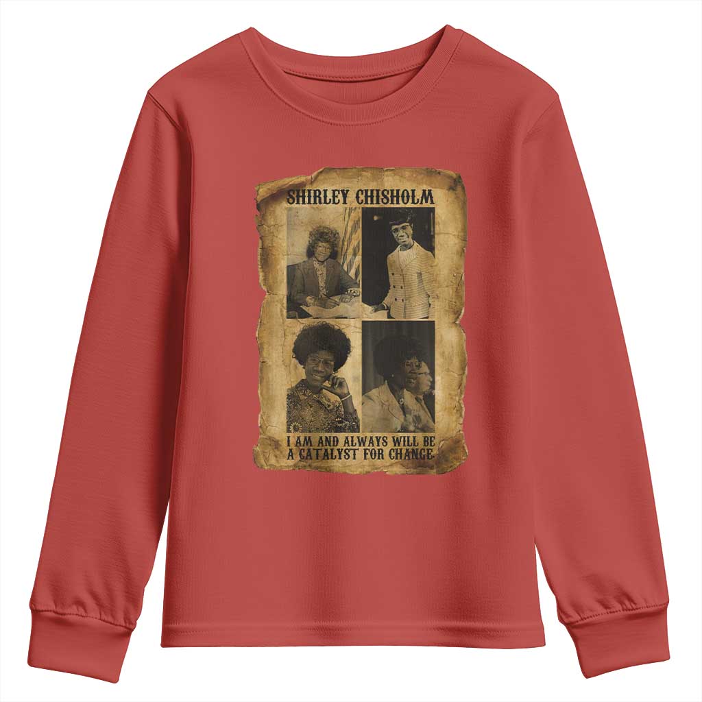 Shirley Chisholm Catalyst For Change Quote Youth Sweatshirt Womens History Month