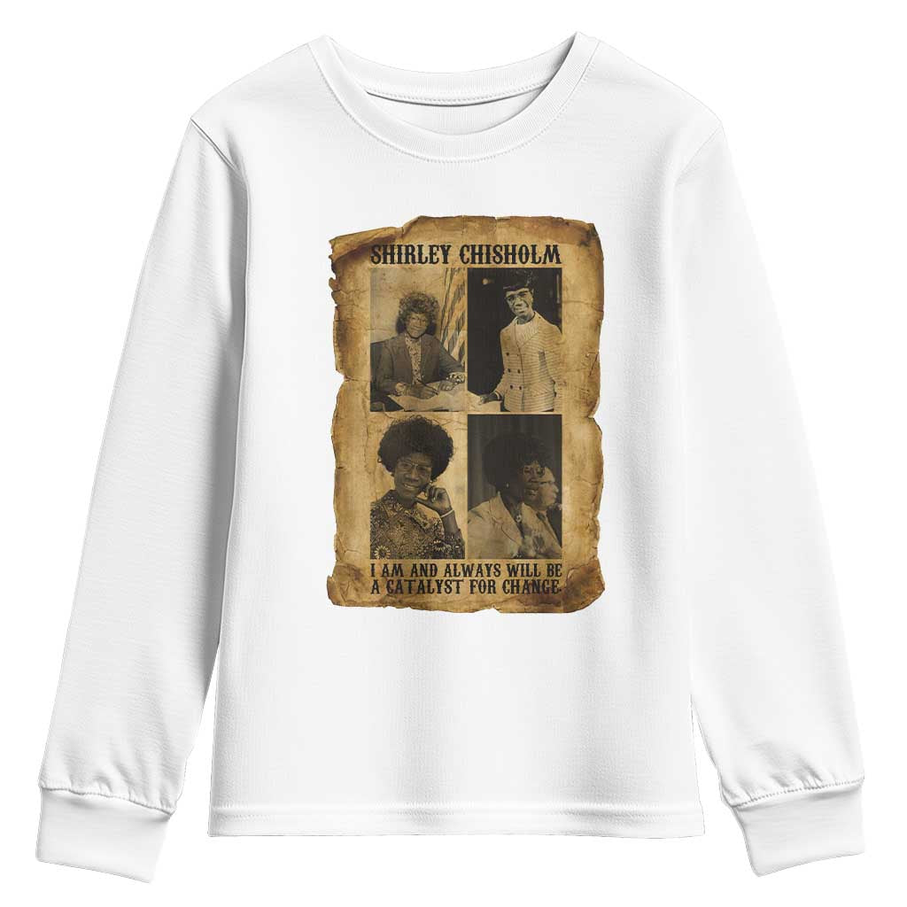 Shirley Chisholm Catalyst For Change Quote Youth Sweatshirt Womens History Month