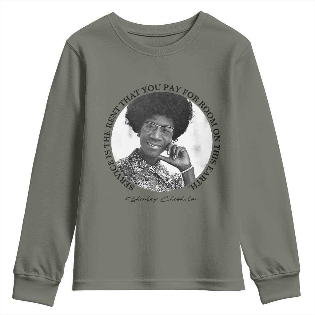 Shirley Chisholm Quote Youth Sweatshirt Service Is The Rent You Pay