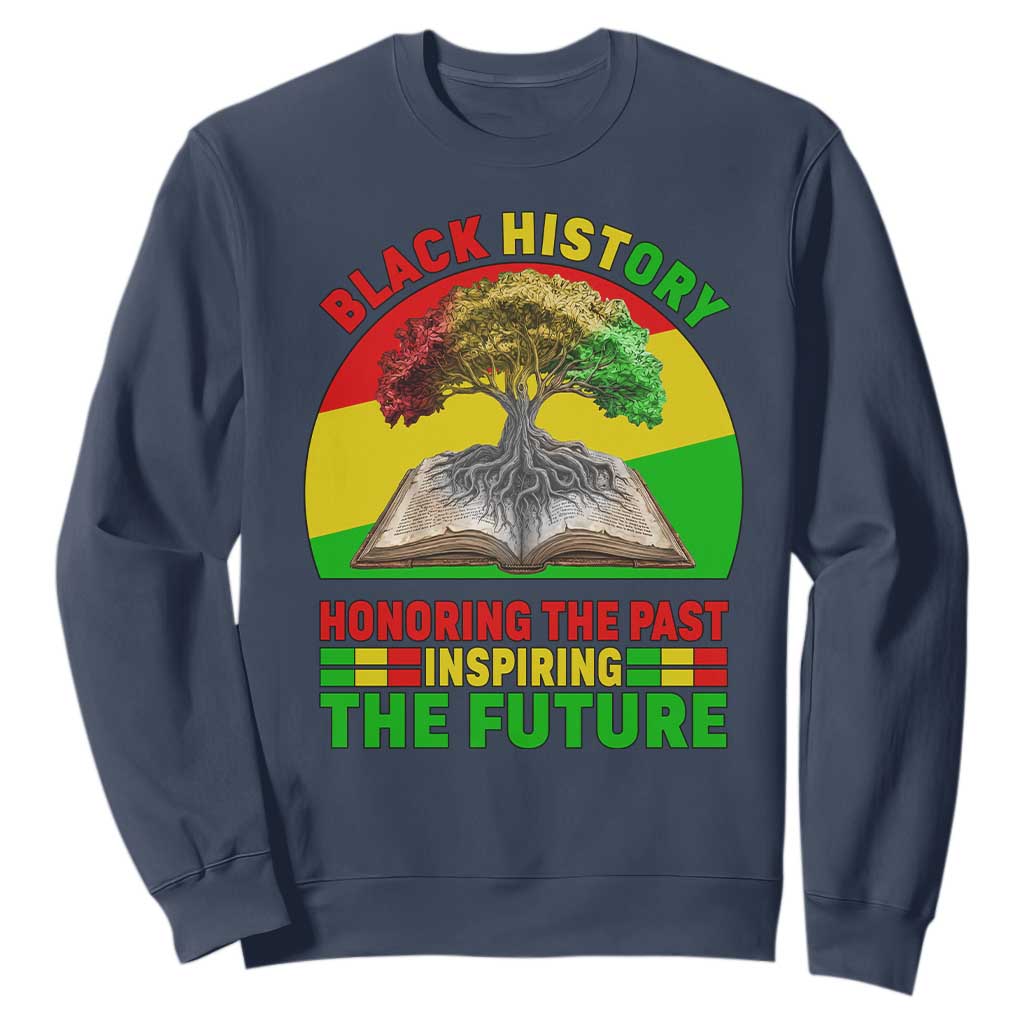 Black History Honoring The Past Inspiring The Future Sweatshirt African American Pride - African Pride