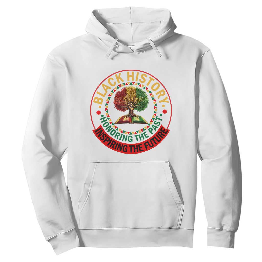 Black History Month Quote Hoodie Honoring The Past Inspiring The Future Gift - African Pride