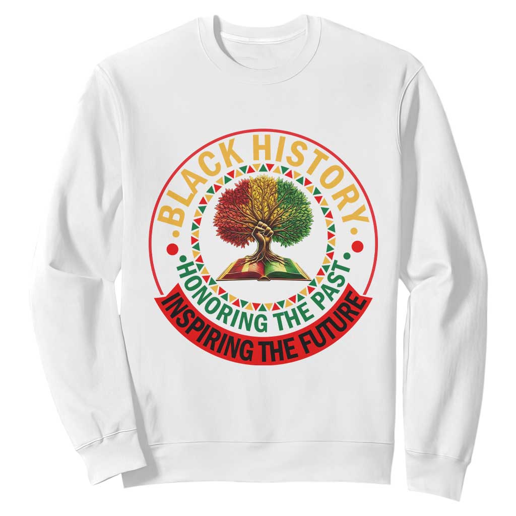 Black History Month Quote Sweatshirt Honoring The Past Inspiring The Future Gift - African Pride