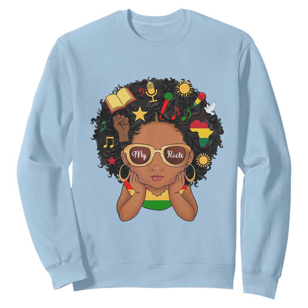 My Roots Black History Culture Pride Sweatshirt African American Heritage - African Pride