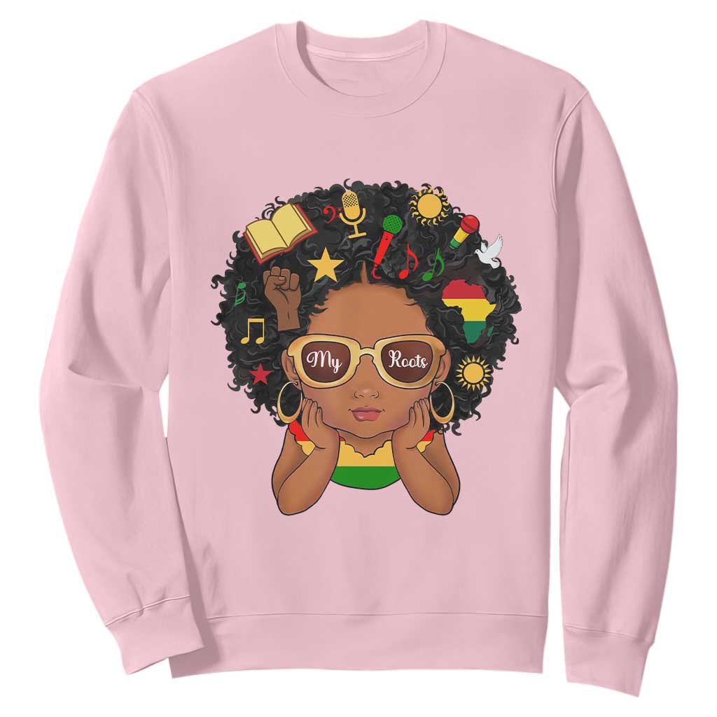My Roots Black History Culture Pride Sweatshirt African American Heritage - African Pride